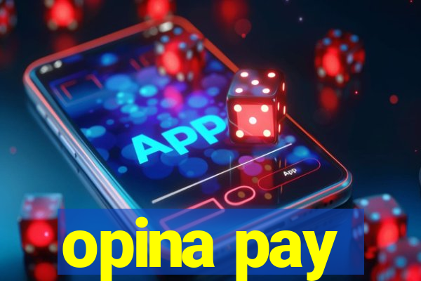 opina pay